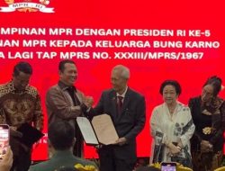 MPR RI Resmi Cabut TAP MPRS 33/1967, Soekarno Tak Terbukti Lindungi PKI