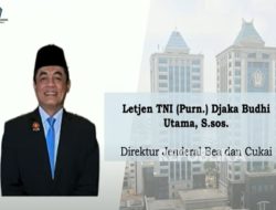 Letnan Jenderal (Purn.) Djaka Budhi Dilantik Sebagai Direktur Jenderal Bea Cukai Kemenkeu Letnan Jenderal (Purn.) Djaka Budhi Dilantik Sebagai Direktur Jenderal Bea Cukai Kemenkeu