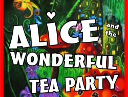 Tea Tangle and Tart Trouble: ‘Alice and the Marvelous Tea Party’ Returns to Santa Monica Tea Tangle and Tart Trouble: ‘Alice and the Marvelous Tea Party’ Returns to Santa Monica