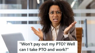 He Took His Unpaid PTO and Still Got Paid Time and a Half: How He Outsmarted His Boss