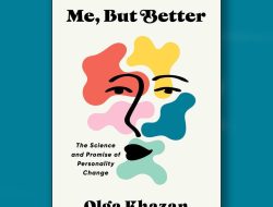 Book Excerpt: “Me, But Better: The Science of Changing Who You Are” Book Excerpt: “Me, But Better: The Science of Changing Who You Are”