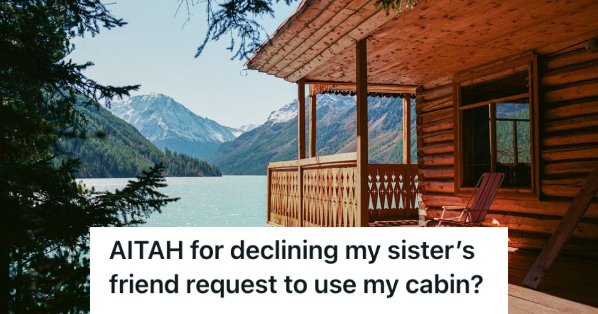 A Stranger Asked to Use Her Cabin, But This Woman Said No and Was Called Selfish