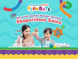 Ikuti Eksperimen Sains Menarik di kumparanMOM Playdate Juli, Daftar Sekarang!