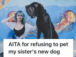 Dog-Phobic Sibling Refuses to Pet Sister’s New Pooch, Causing Family Tensions Dog-Phobic Sibling Refuses to Pet Sister’s New Pooch, Causing Family Tensions