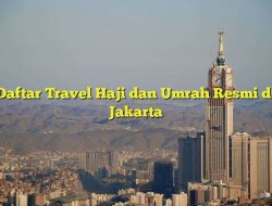 Daftar 31 Travel Haji dan Umrah Resmi di Sulawesi Tenggara, 5 Hal yang Perlu Diperiksa Calon Jemaah Daftar 31 Travel Haji dan Umrah Resmi di Sulawesi Tenggara, 5 Hal yang Perlu Diperiksa Calon Jemaah