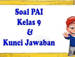 40 Soal PAI Lengkap Kunci Jawaban untuk Ujian dan Ulangan