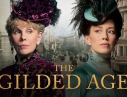 Tonton dan Unduh The Gilded Age Musim 3 Episode 1-8 Sub Indonesia Tanpa LK21 atau BiliBili