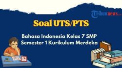 Kumpulan Soal UTS Bahasa Indonesia Kelas 7 Semester 1 2025 dan Jawaban