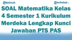 45 Soal Matematika Kelas 4 Semester 1 Kurikulum Merdeka + Kunci Jawaban