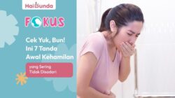 Perhatikan! Ini 7 Tanda Awal Kehamilan yang Sering Terlewat