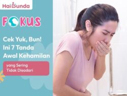 Perhatikan! Ini 7 Tanda Awal Kehamilan yang Sering Terlewat