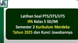 Contoh Soal UTS IPA Kelas 5 Lengkap Jawaban 2025