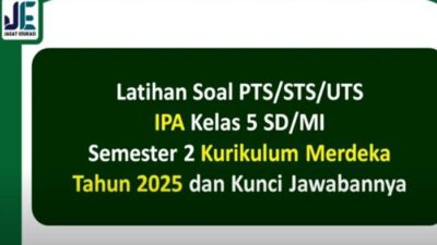 Contoh Soal UTS IPA Kelas 5 Lengkap Jawaban 2025