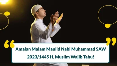 Amalan Malam Maulid Nabi, Penuh Berkah dan Rahmat