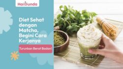 Cara Efektif Turunkan Berat Badan dengan Diet Matcha!