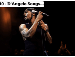 10 D’Angelo Songs to Remember the Neo-Soul Legend After His Death at 51. 10 D’Angelo Songs to Remember the Neo-Soul Legend After His Death at 51.